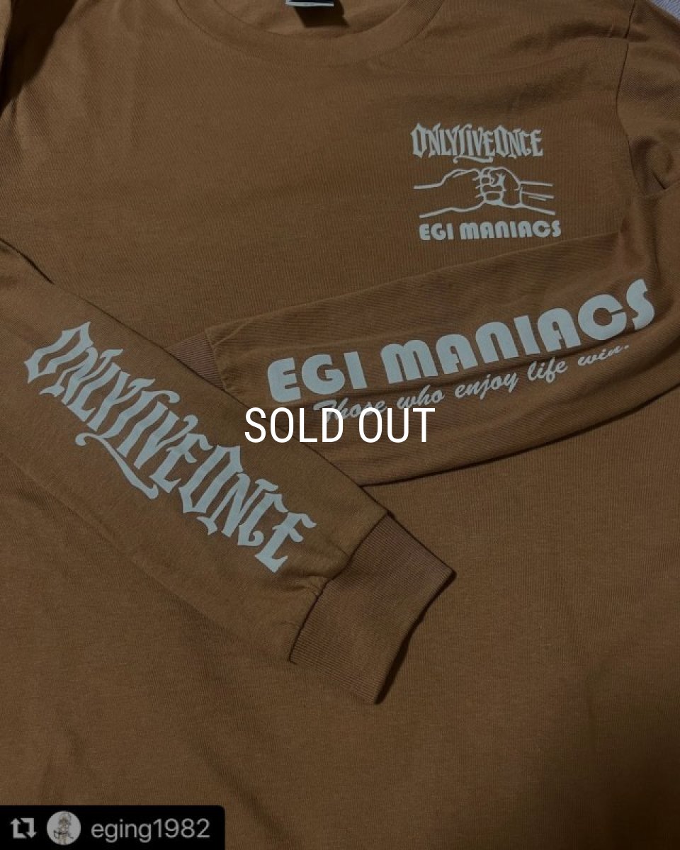 画像4: 受注生産  EGI MANIACS / ONLY LIVE ONCE 『 初コラボロンTシャツ』グータッチ (4)