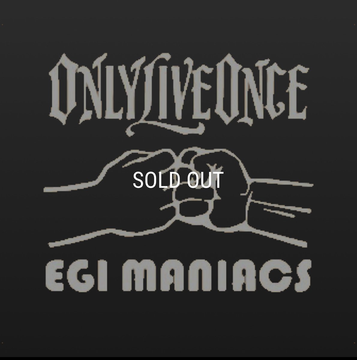 画像1: 受注生産  EGI MANIACS / ONLY LIVE ONCE 『 初コラボロンTシャツ』グータッチ (1)
